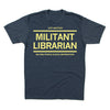 Dark gray heather denim t-shirt with the text, Just another militant librarian, helping people access information.