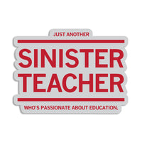 Just Another Sinister Teacher Who's Passionate About Education Schools Raygun Die-Cut Sticker Stickers