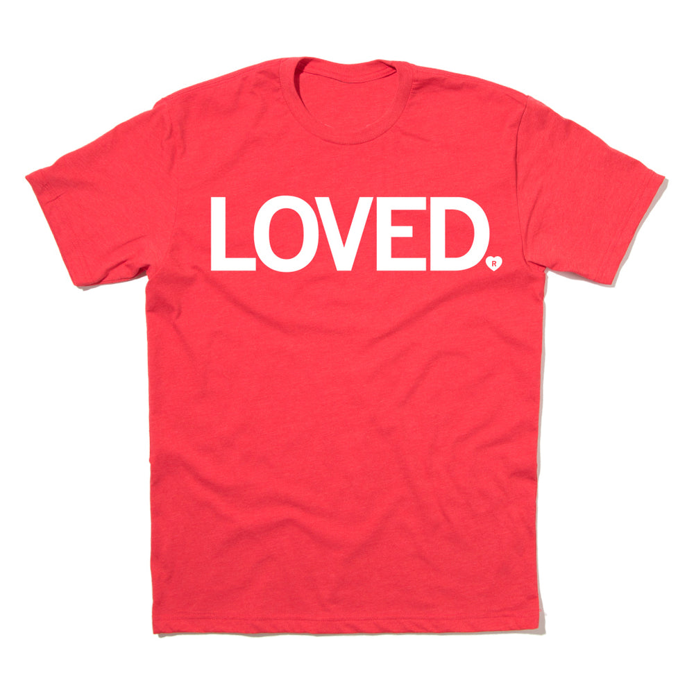 You're Loved Shirt