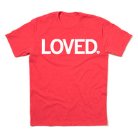 You're Loved Shirt