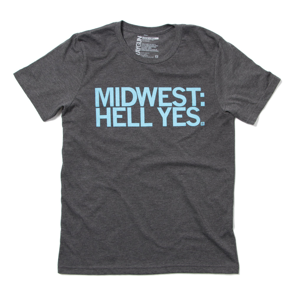 Midwest: Hell Yes Raygun T-Shirt Standard Unisex