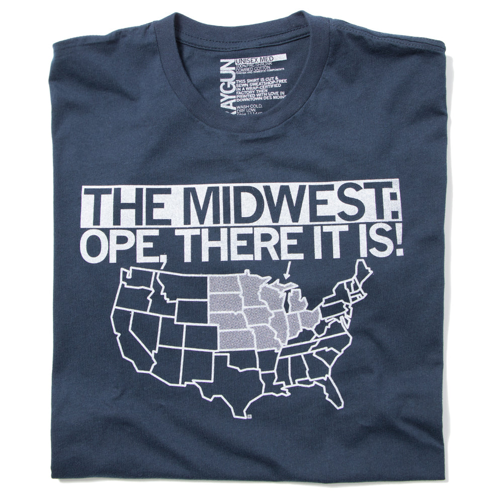 The Midwest: Ope There It Is! Raygun T-Shirt Standard Unisex