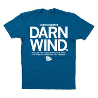 Wouldn't be so bad without the wind Midwest T-Shirt