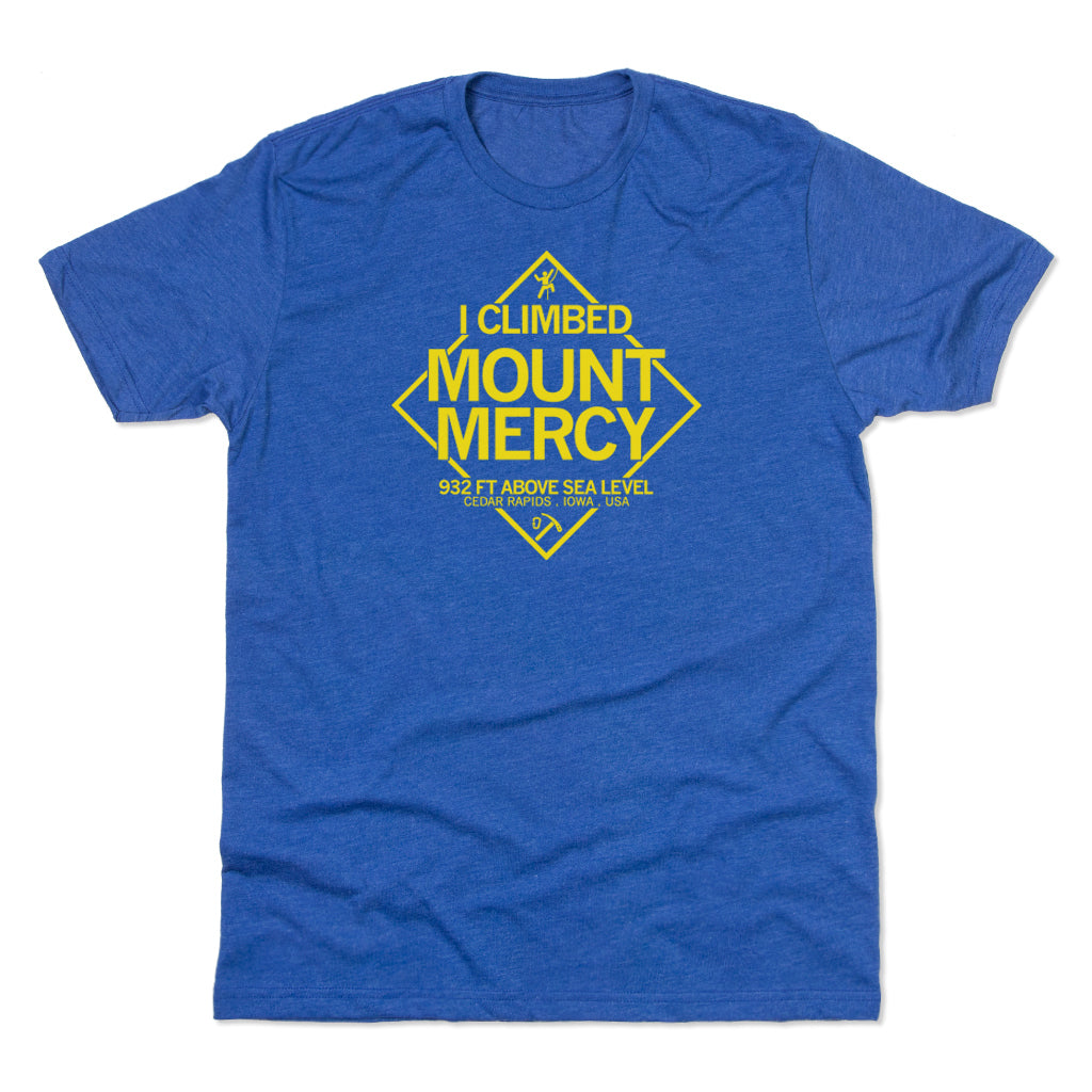 I climbed Mounty Mercy 932 Ft Above Sea Level Cedar Rapids Iowa USA University College School Education Teaching Lemon Heather Royal Raygun Standard Unisex Snug