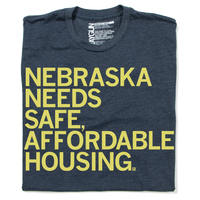 Nebraska Needs Safe Affordable Housing T-Shirt