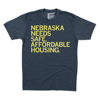 Nebraska Needs Safe Affordable Housing Shirt