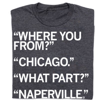 Where are you from? Naperville, chicago