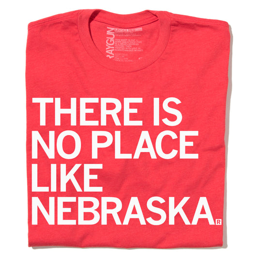 There Is No Place LIke Nebraska T-Shirt