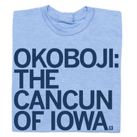 Okoboji: The Cancun of Iowa T-Shirt