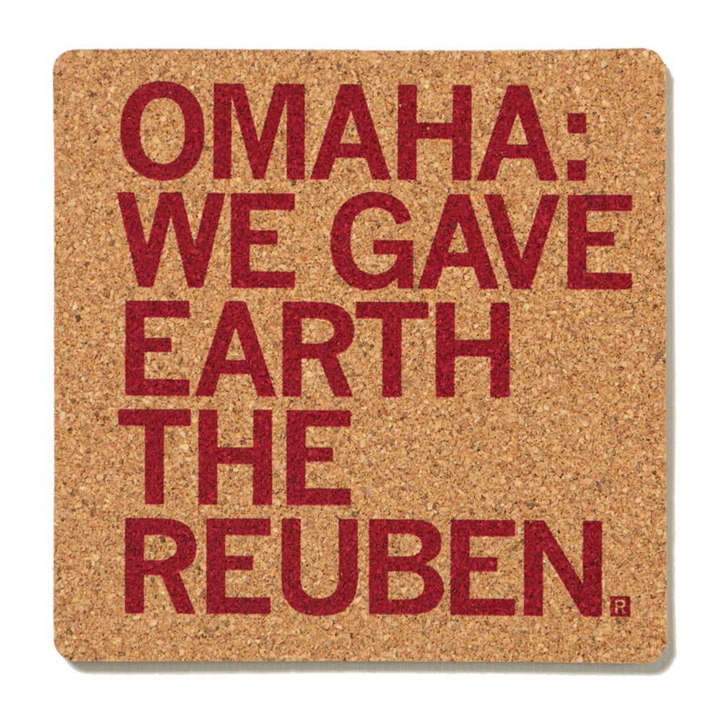 Omaha: We Gave Earth The Reuben Cork Coaster
