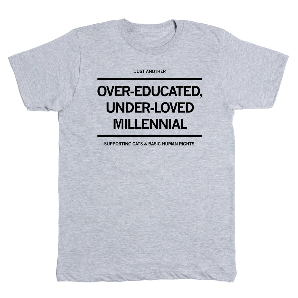 Just Another Over-Educated, Under-Loved Millennial Matt Gaetz Shirt