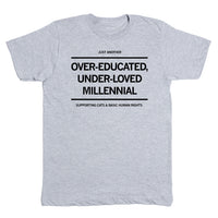 Just Another Over-Educated, Under-Loved Millennial Matt Gaetz Shirt