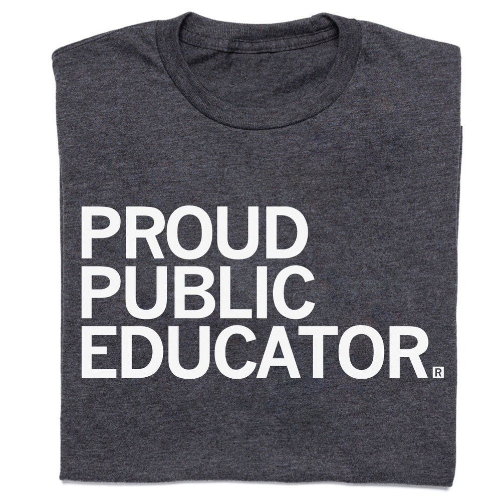 Proud Public Educator T-Shirt