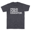 A heather black t-shirt with white ink that reads "Proud Public Educator" in all caps.