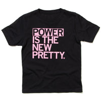 Power Is The New Pretty Kids T-Shirt
