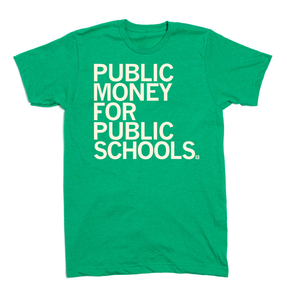 Public Money For Public Schools T-Shirt