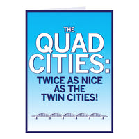 Quad Cities: Twice As Nice Greeting Card