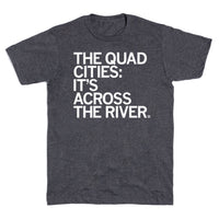 Quad Cities: Across the River T-Shirt