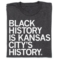 Black History Is Kansas City's History T-Shirt