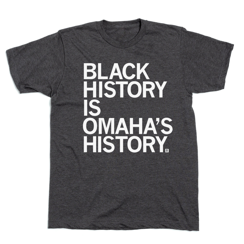 Black History is Omaha's History T-Shirt