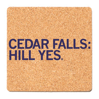 Cedar Falls: Hill Yes Iowa Cork Coaster