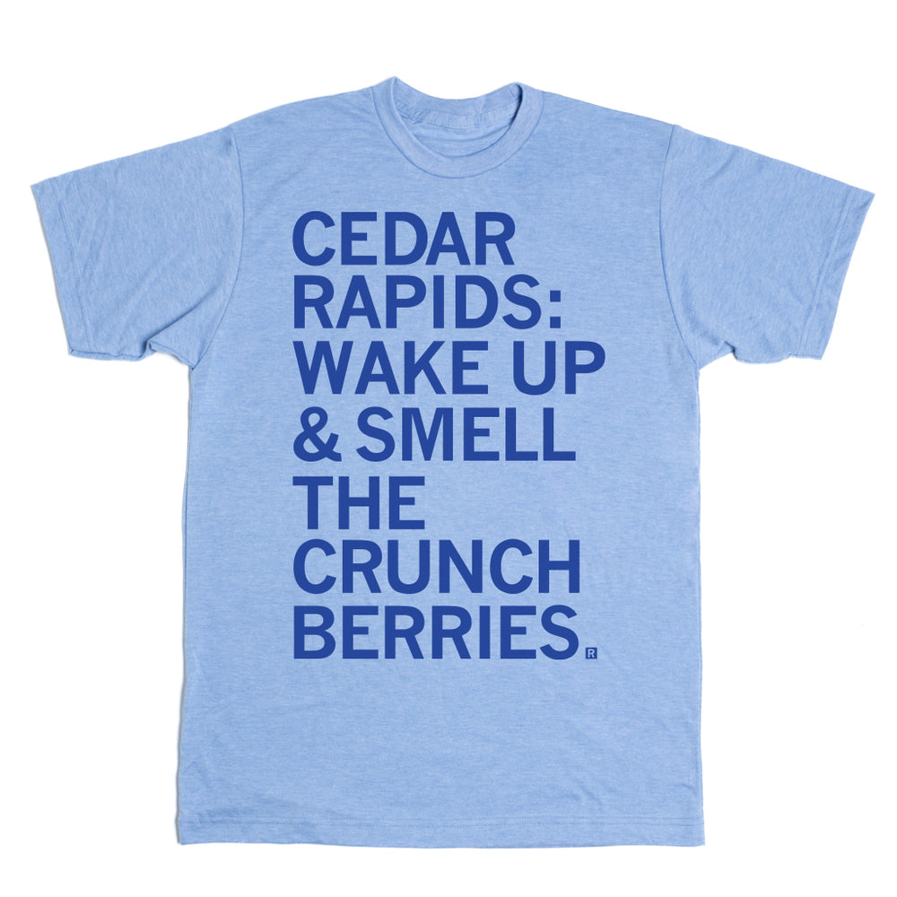 Cedar Rapids: Wake Up And Smell The Crunch Berries T-Shirt