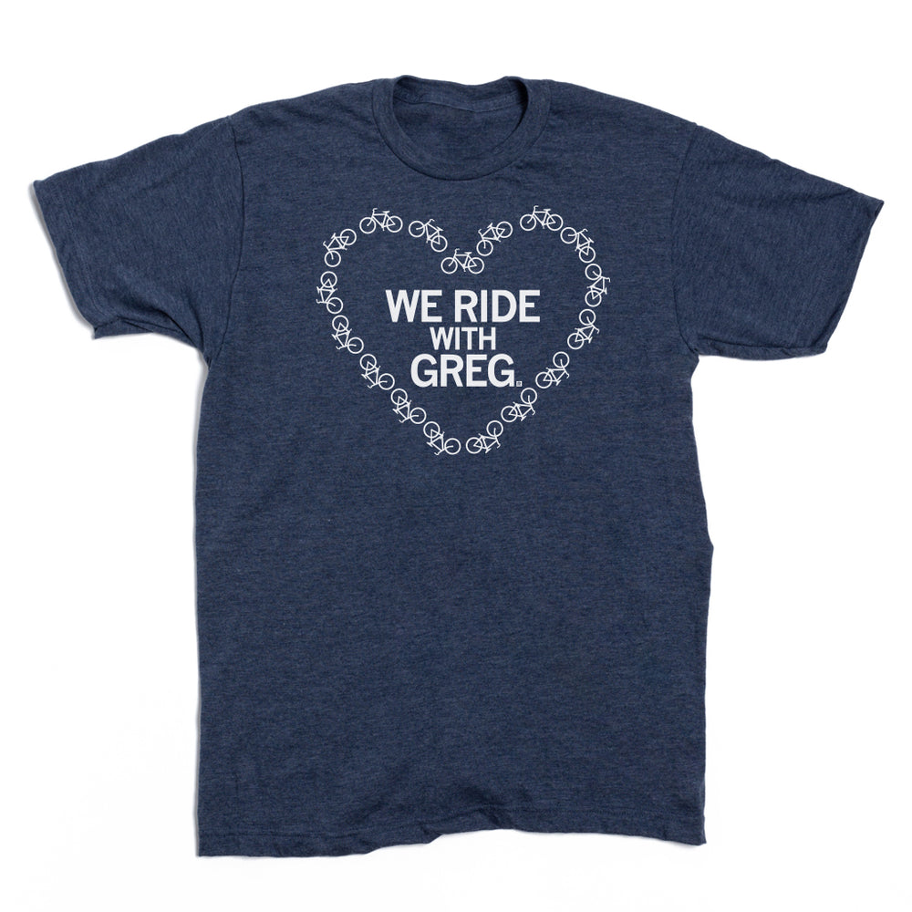 We Ride With Greg T-Shirt