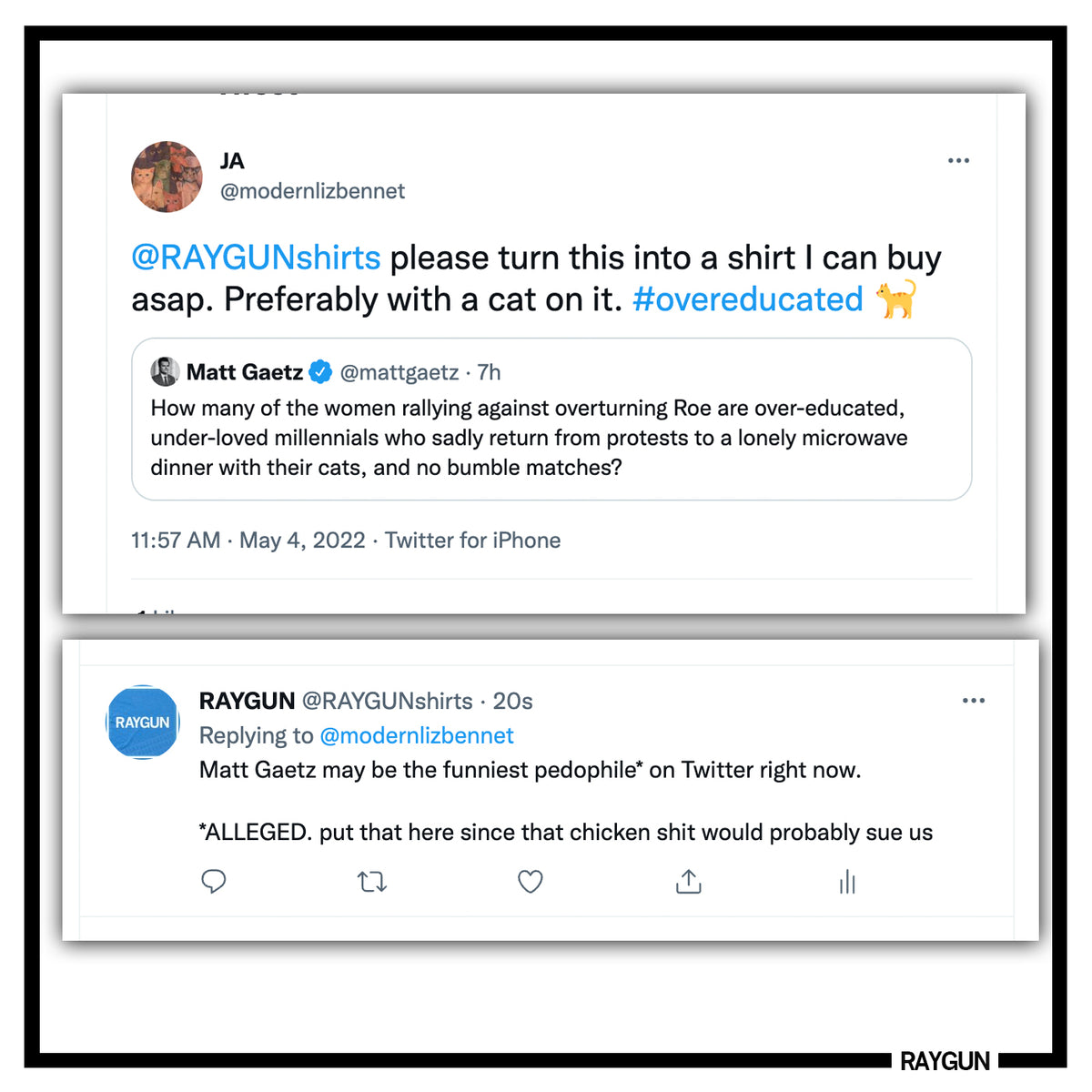 A screenshot of a Twitter exchange where @modernlizbennet asks Raygun Shirts to make a millennial t-shirt based on a tweet by Matt Gaetz, followed by a reply from the union made brand.