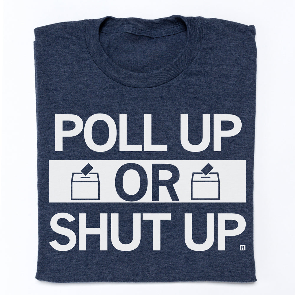 Poll Up T-Shirt