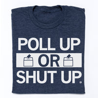 Poll Up T-Shirt