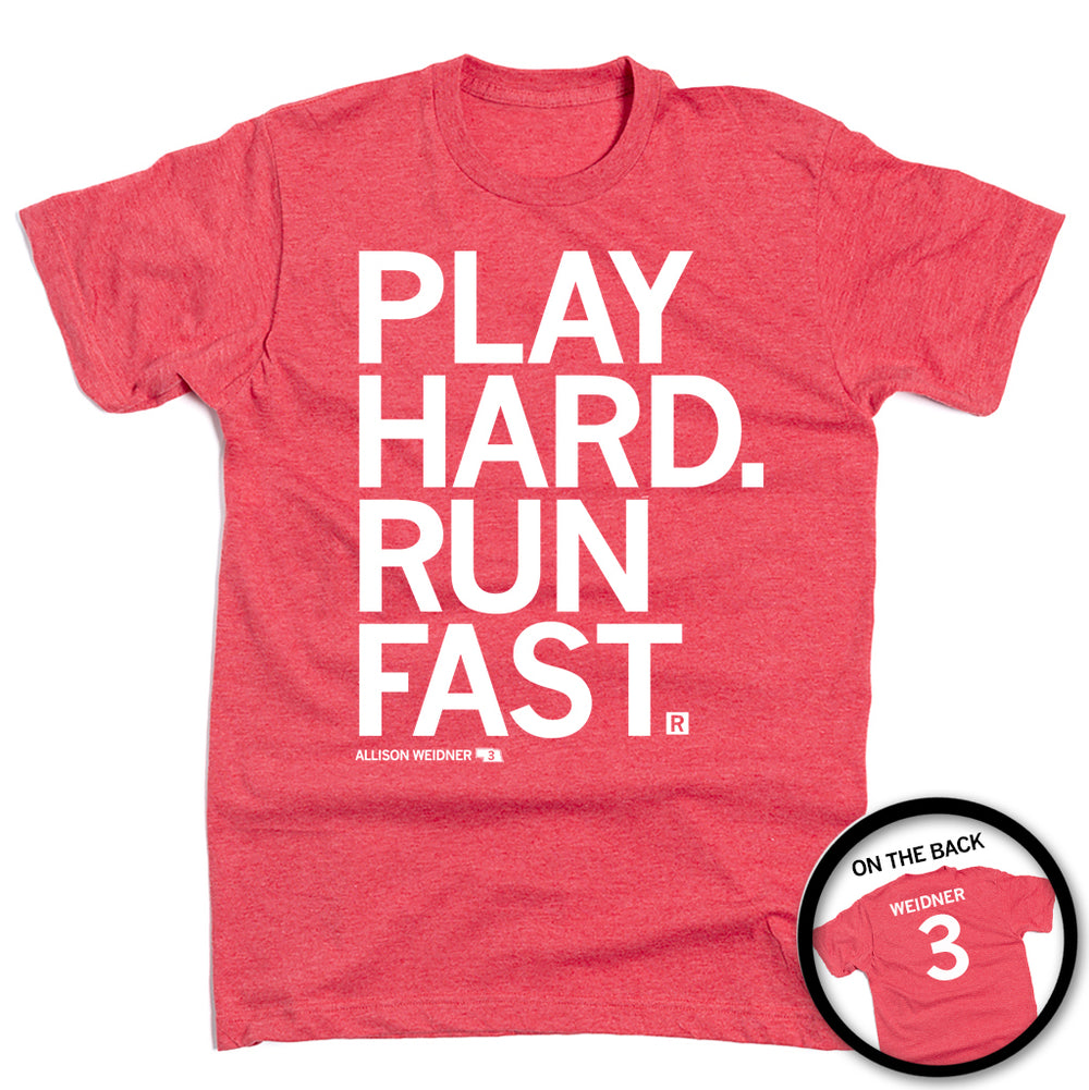 Play Hard Run Fast T-Shirt