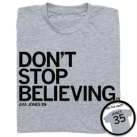 Ava Jones: Don't Stop Believing Shirt