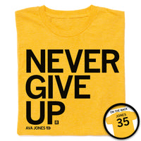 Ava Jones: Never Give Up Shirt