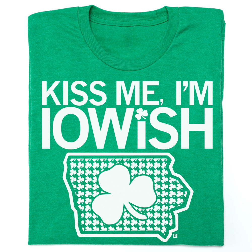 Kiss Me I'm Iowish Iowa St. Pat's Shirt