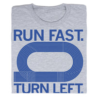Run Fast Turn Left T-Shirt