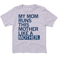 My Mom Runs Mother Like A Mother Kids T-Shirt Shirt Mother's Day