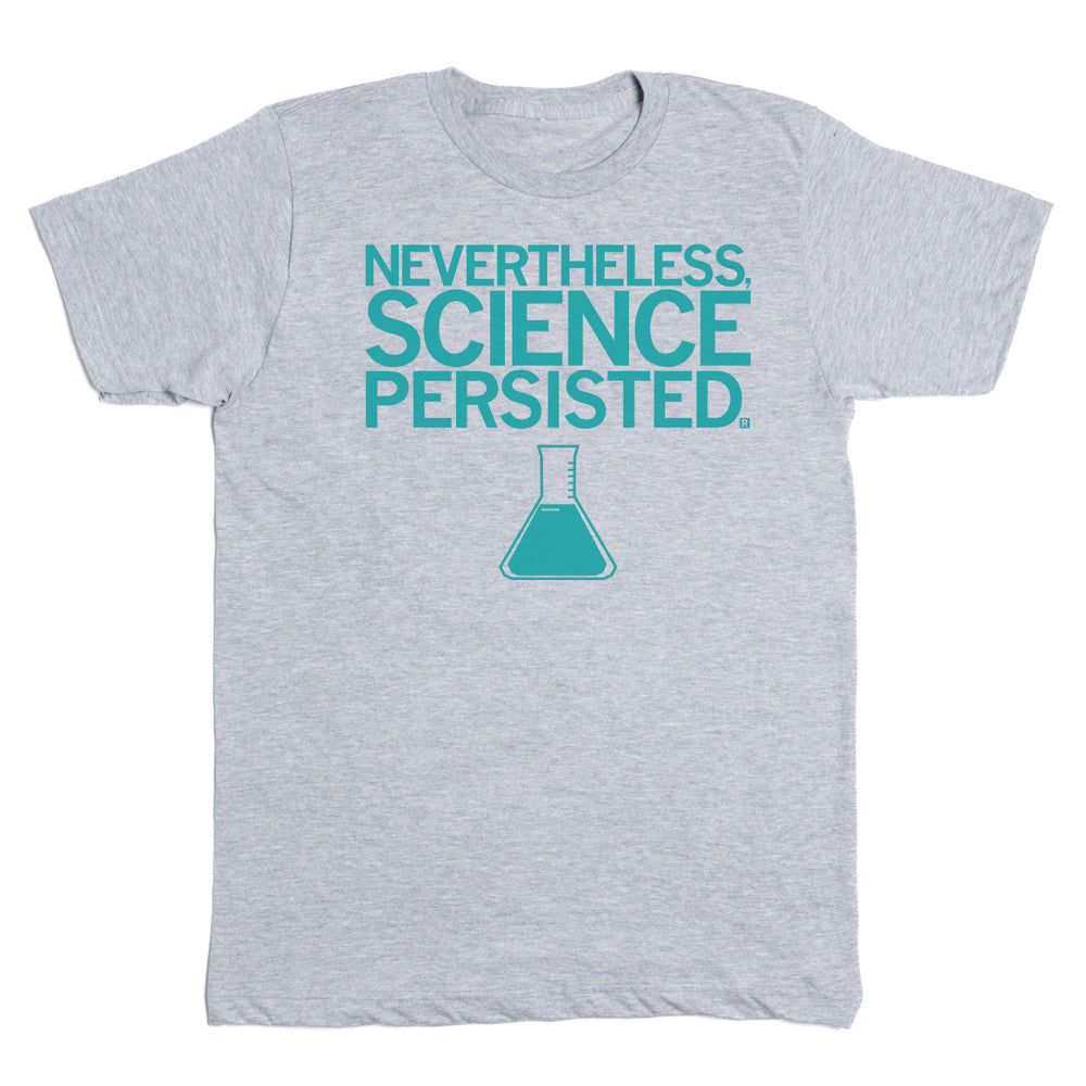 Science Persisted Shirt