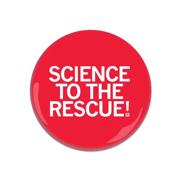 Science to The Rescue Button – RAYGUN