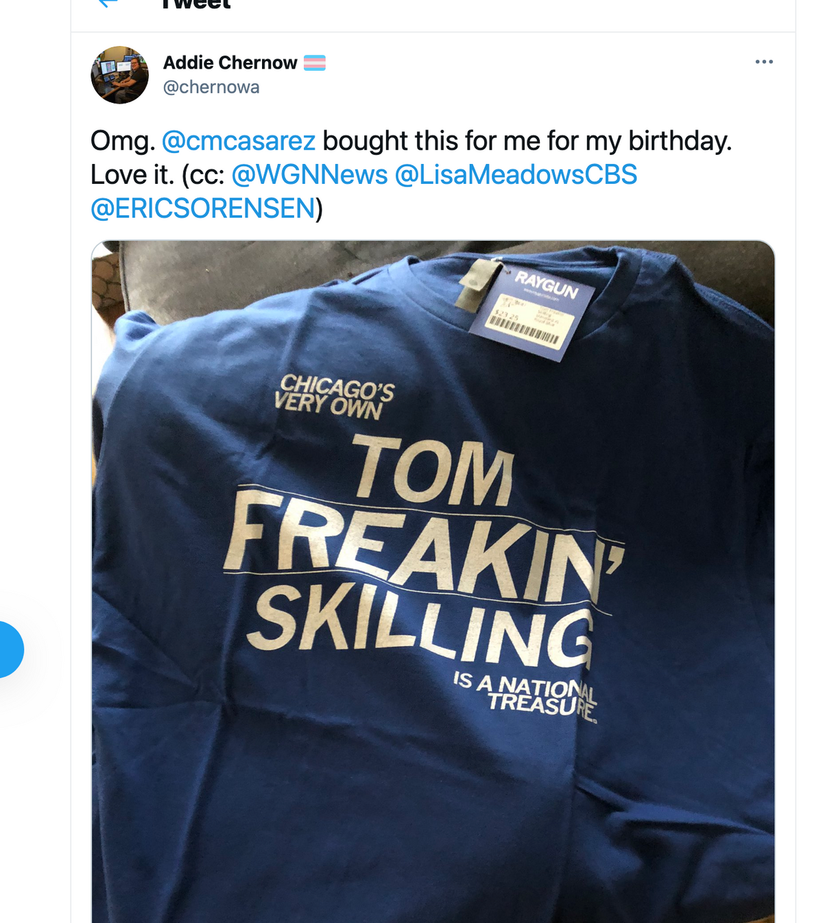 Blue union made T-shirt that says Chicagos Very Own Tom Freakin Skilling Is A National Treasure, with a price tag attached.