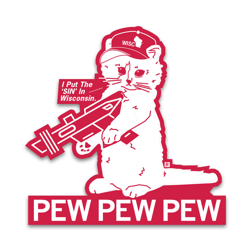 I Put the Sin in Wisconsin Pew Pew Pew Die-Cut Sticker