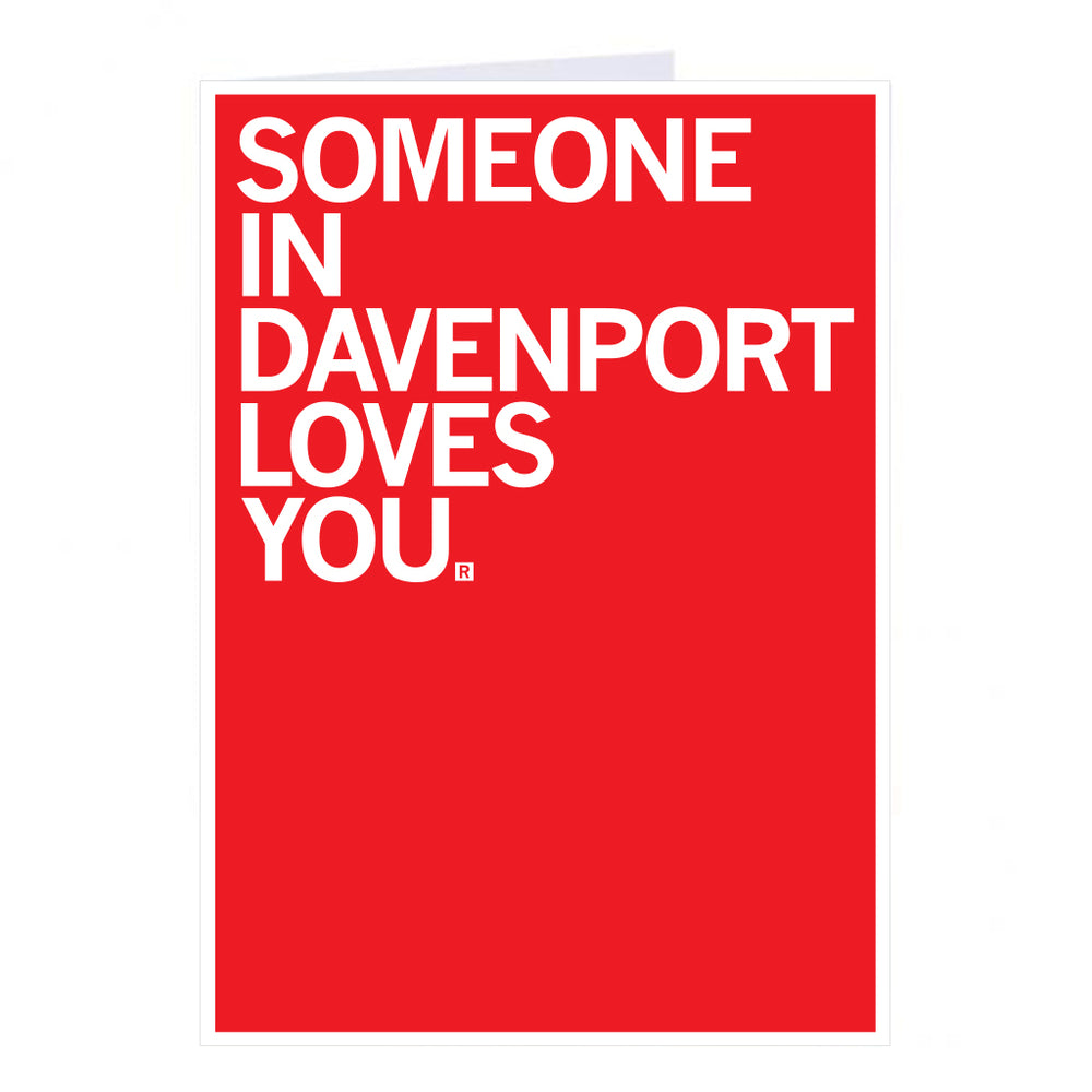 Someone Loves You Davenport Greeting Card
