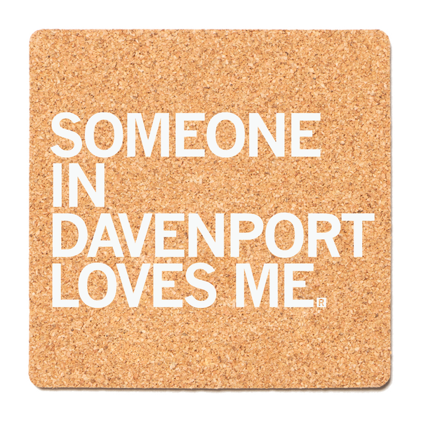 Someone Loves Me Davenport Cork Coaster