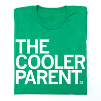 The Cooler Parent T-Shirt