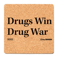 The Onion Drugs Win Drug War Cork Coaster