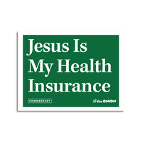 Jesus Is My Health Insurance The Onion Sticker