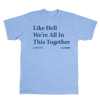 The Onion Like Hell, we're in this together T-Shirt