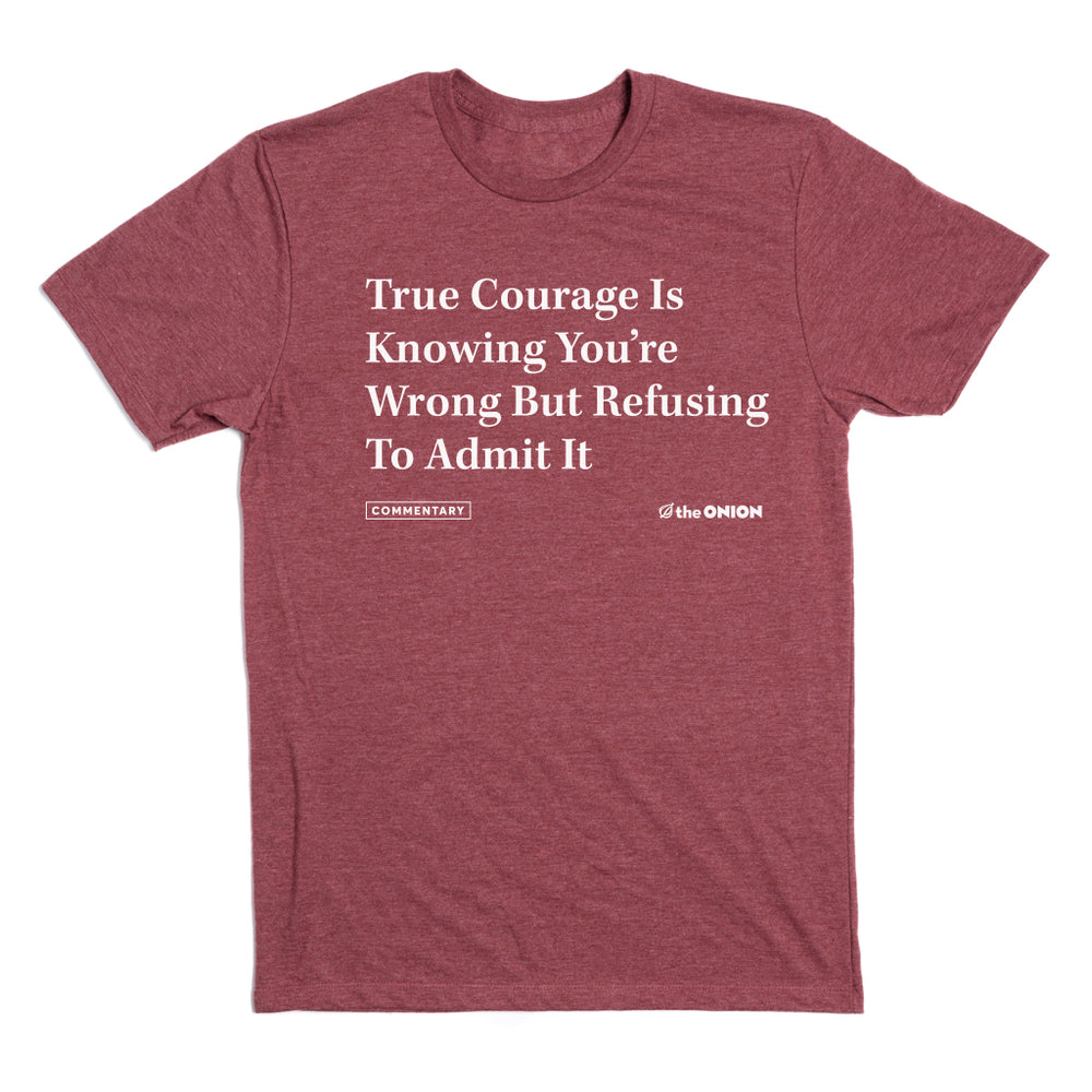 The Onion True Courage T-Shirt