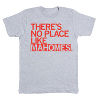 No Place Like Mahomes T-Shirt