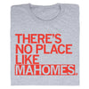 No Place Like Mahomes T-Shirt