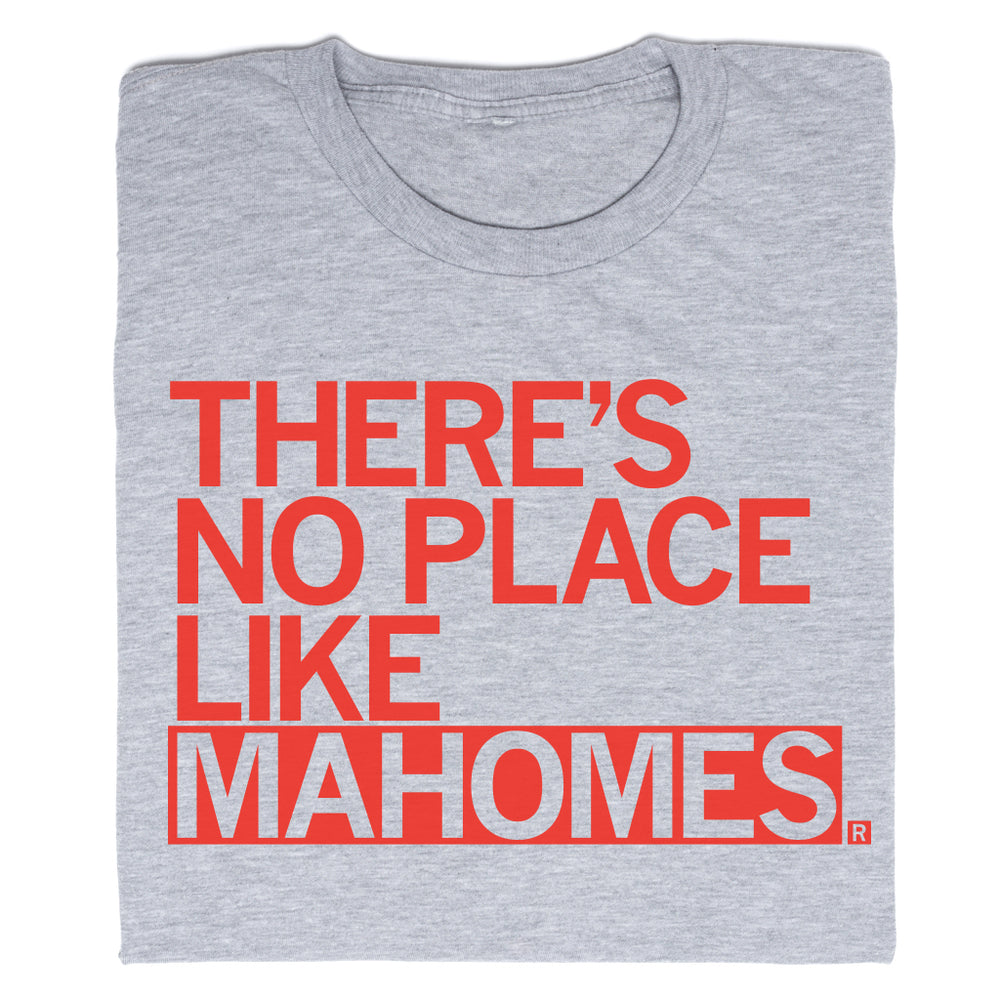 No Place Like Mahomes T-Shirt